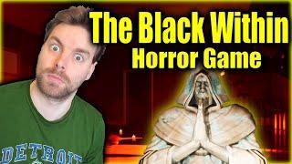 The Black Within - Full Walkthrough, Indie Horror Jumpscare Gameplay Playthrough - Waleedzo