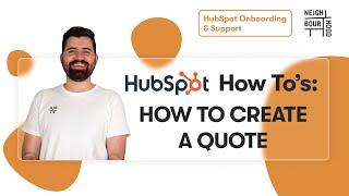 How to Create a Quote in HubSpot | HubSpot How To's with Neighbourhood