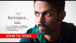 Backspace Short Film - Behind The Scenes | Shooting Floors | Vivek Ravi | Olli Belly Studios