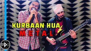 Kurbaan Hua - Metal Cover | Bollywood Metal