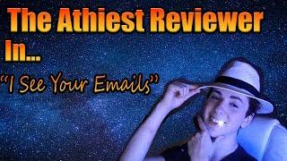 The Atheist Reviewer Archive - I See Your Emails