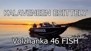 Kalaveneen esittely | VOLZHANKA 46 FISH