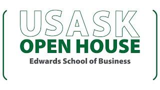 USask's Open House  - Edwards School of Business