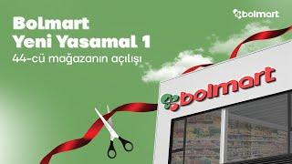 Bolmart | Yeni Yasamal 1 filialının açılışı