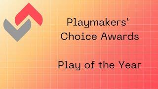 Playmakers' Choice - Play of the Year Finalists