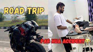 Roadtrip k phele hi din mera Accident ho gya| Roadtrip end karni padi