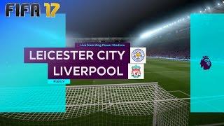 FIFA 17 - Leicester City vs. Liverpool @ King Power Stadium