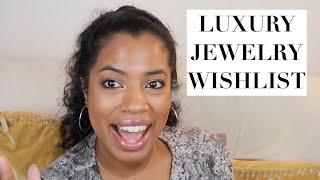 LUXURY JEWERLY WISHLIST