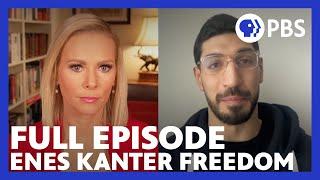 Enes Kanter Freedom | Full Episode 2.11.22 | Firing Line with Margaret Hoover | PBS