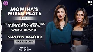 If I could Get Rid of Something It would be Social Media | Carma's Response | Naveen Waqar Candid