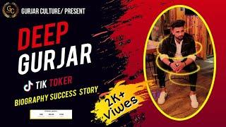 Deep Gujjar | Deep Gujjar Biography | Success Story | Tik Toker | GURJAR CULTURE |