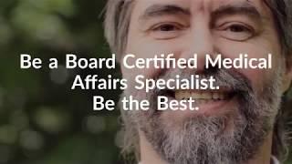 Become Board Certified in Medical Affairs (BCMAS)