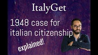 Are you a 1948 case eligible for Italian Citizenship? See how it works