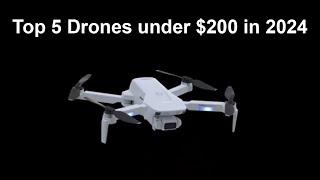 Best Drones Under $200 in 2024!