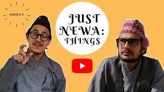 JUST NEWA: THINGS II SHORT COMEDY II NEPAL BHASA + NEPALI II GWAJYA: P