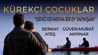 Kürekçi Çocuklar | Berkay Ateş - Güven Murat Akpınar | Gelişigüzel #6,5