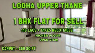 ₹48 lacs | 1 BHK FOR SELL IN LODHA UPPER THANE | 456 SQ.FT | READY TO MOVE | UPPER THANE