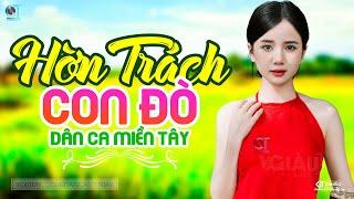 Hờn Trách Con Đò - LK Dân Ca Miền Tây 2024, Nhạc Trữ Tình Quê Hương Chọn Lọc - Dân Ca Miền Tây