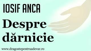 Iosif Anca - Despre dărnicie