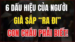 6 Dấu Hiệu Cuối Đời Ở Người Già – Phát Hiện Sớm Có Thể Cứu Cả Gia Đình Khỏi Nỗi Đau!