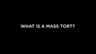 What is a mass tort?