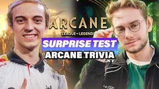 Do League Pro Players know ANYTHING about ARCANE? - Surprise Test