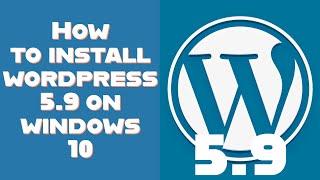 How to install WordPress 5.9 on windows 10 | localhost | XAMPP @RockingSupport