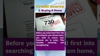 Credit Scores  & Buying A Home