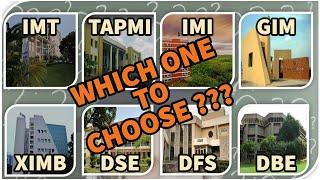 Which One Should You Choose?  IMT | IMI | TAPMI | DSE | DBE | DFS | XIMB | GIM |