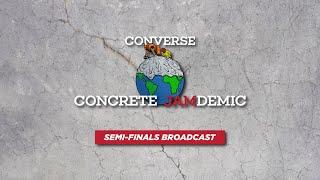 Converse Concrete JAMdemic 2021: Semi Finals