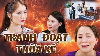 TRANH ĐOẠT THỪA KẾ | PHIM MẸ CHỒNG NÀNG DÂU HAY NHẤT | PHIM NGẮN MẸ CHỒNG NÀNG DÂU 2024