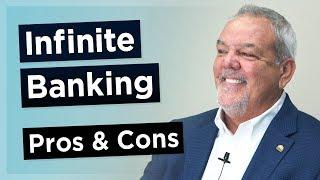 Infinite Banking Concept® Pros and Cons