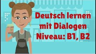 Deutsch lernen mit Dialogen B1, B2 | Satzstrukturen in Haupt- und Nebensätzen | Arbeit beschreiben