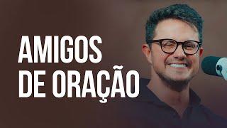 Amigos de Oração | Deive Leonardo