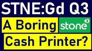 STNE Stock: Now A Low Growth Cash Machine Trading Below 4x EBITDA. I Guess I'll Keep It (StoneCo Q3)