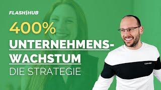 400% Wachstum - Unternehmenswachstum Strategien