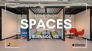 Customer Success Story - Spaces, Burnside, NS.