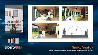 LibertyBits 2019 - 09 - Nedko Yankov: Living Independently in Harmony with Nature. Future Homes.