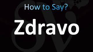 How to Pronounce Zdravo (CORRECTLY!)