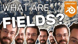 What are Fields? - Geometry Nodes 101