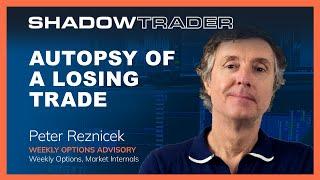 Autopsy of a losing trade.