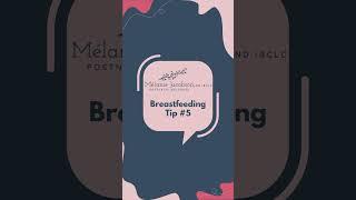 Breastfeeding Tip #5 with Melanie, Lactation Consultant #ibclc  #baby #lactationconsultant