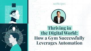 Thriving in the Digital World: How a Gym Successfully Leverages Automation