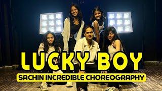 Lucky Boy Song - Dance Video | Sachin Incredible Choreography