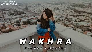 Wakhra ||slowed + reverb|| #slowed #reverb