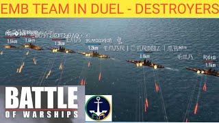 [Battle of Warships] EMB Team in Duel - Destroyers - Only torpedoes - Special 200 members