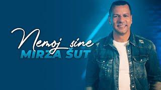 Mirza Sut - Nemoj sine - (Official Video)