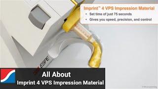 3M™ ESPE™ Imprint™ 4 VPS Impression Material: Features and Benefits