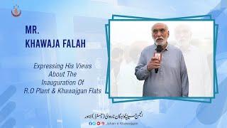 Mr. Khawaja Falah Sb | Expressing His Views About The Inauguration Of Khawajgan Flats