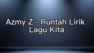 Azmy Z - Runtah Lirik Lagu Kita